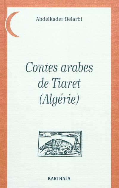 Contes arabes de Tiaret : Algérie