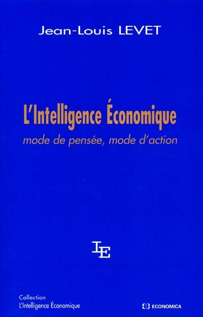L'intelligence économique : mode de pensée, mode d'action