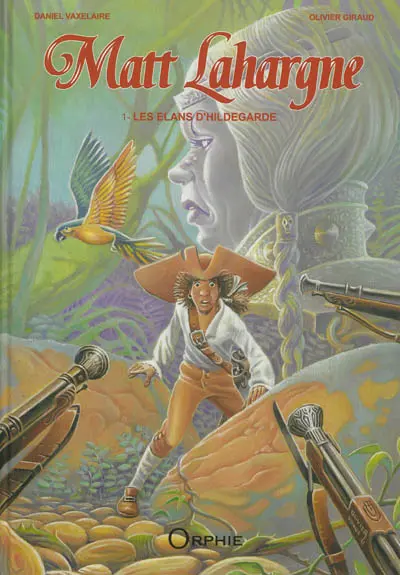 Matt Lahargne. Vol. 1. Les élans d'Hildegarde