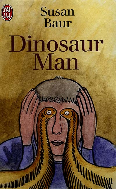 Dinosaur man : folies et merveilles d'un asile ordinaire
