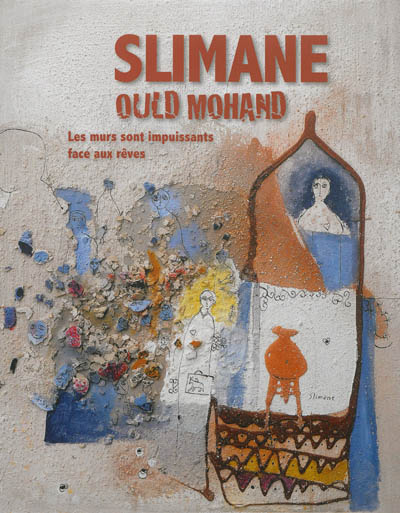 Slimane Ould Mohand : les murs sont impuissants face aux rêves