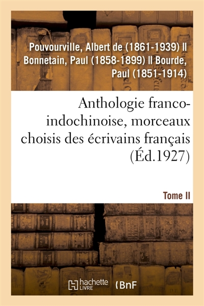 Anthologie franco-indochinoise, morceaux choisis des écrivains français