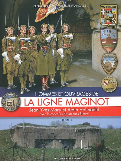 Hommes et ouvrages de la ligne Maginot. Vol. 1
