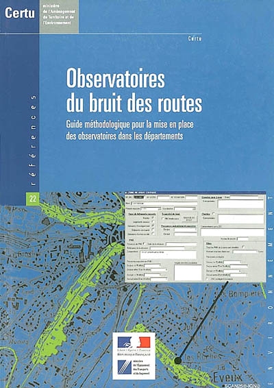 Observatoires du bruit des routes : guide méthodologique pour la mise en place des observatoires dans les départements