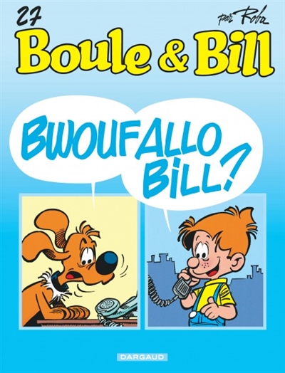 Boule & Bill. 27 : Bwoufallo Bill ?