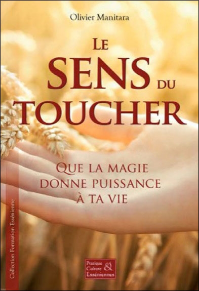 Le sens du toucher : que la magie donne puissance à ta vie