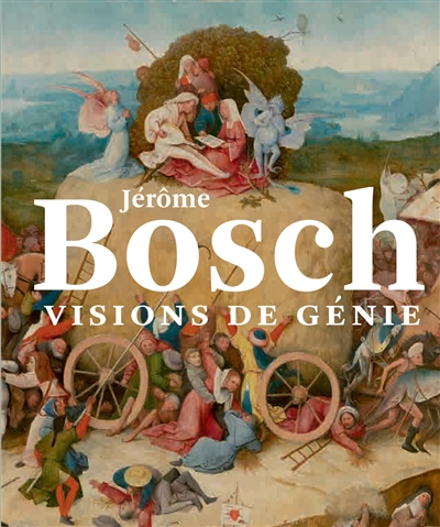 Jérôme Bosch, visions de génie : exposition, Bois-le-Duc, Noordbrabants museum, du 13 février au 8 mai 2016