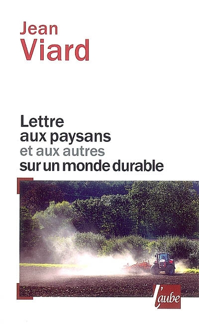 Lettre aux paysans et aux autres sur un monde durable