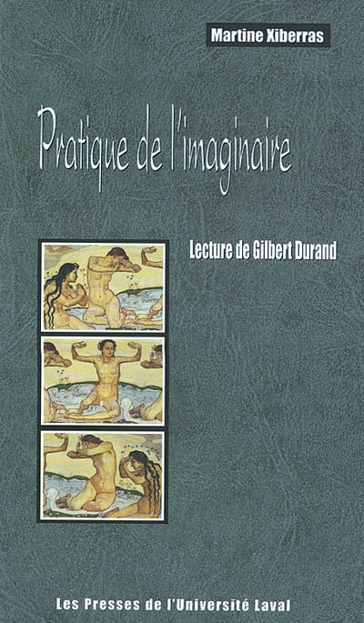 Pratique de l'imaginaire : lecture de Gilbert Durand