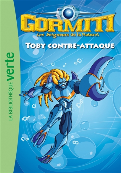 Gormiti : les seigneurs de la nature !. Vol. 5. Toby contre-attaque