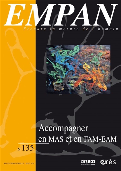 empan, n° 135. les foyers d'accueil médicalisés et les maisons d'accueil spécialisées