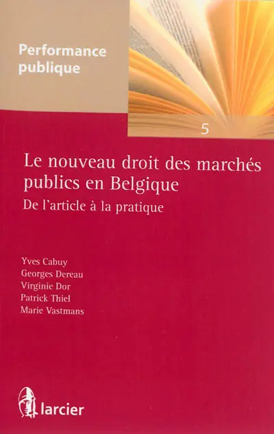 Le nouveau droit des marchés publics en Belgique : de l'article à la pratique