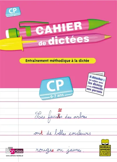 Cahier de dictées, cours préparatoire, CP, 6-7 ans : entraînement méthodique à la dictée