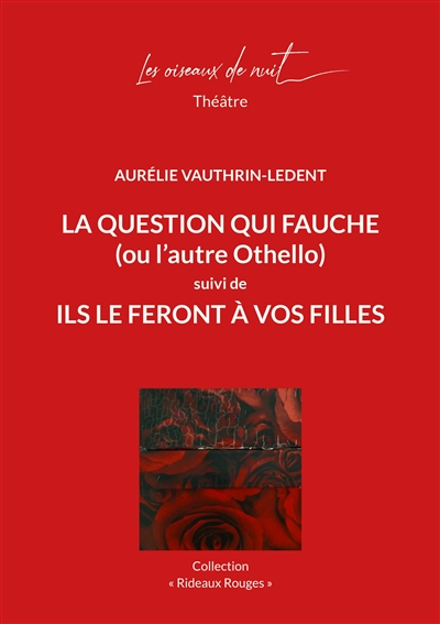 La question qui fauche (ou L'autre Othello). Ils le feront à vos filles