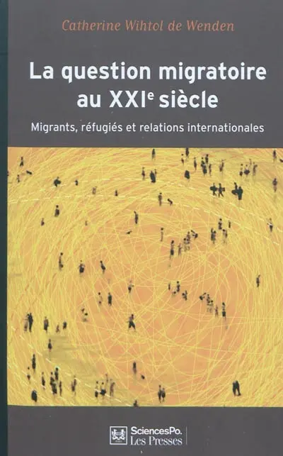 La question migratoire au XXIe siècle : migrants, réfugiés et relations internationales