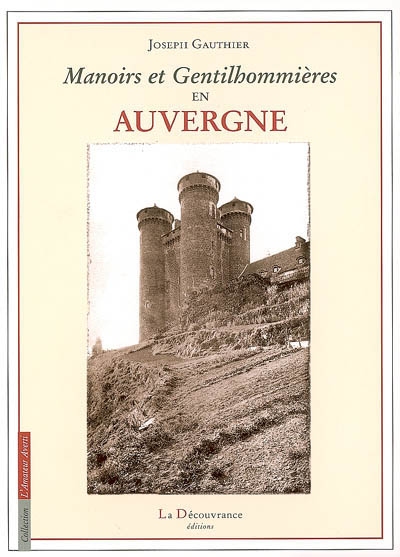 Manoirs et gentilhommières de l'Auvergne