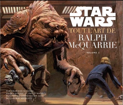 Star Wars : tout l'art de Ralph McQuarrie. Vol. 2
