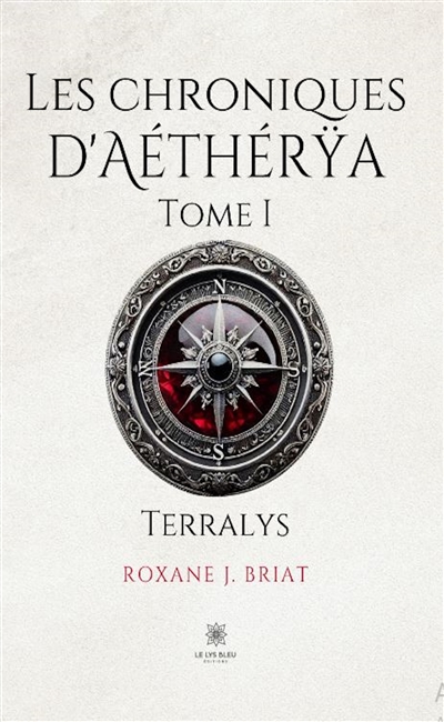 Les chroniques d'Aéthérya : Tome I : Terralys