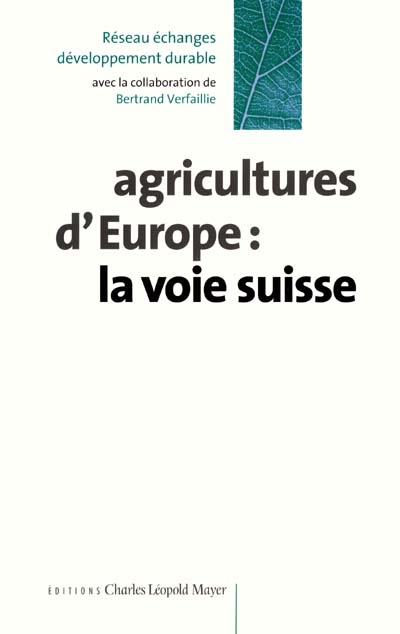 Agricultures d'Europe : la voie suisse