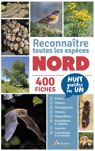 Nord : reconnaître toutes les espèces : 400 fiches, huit guides en un