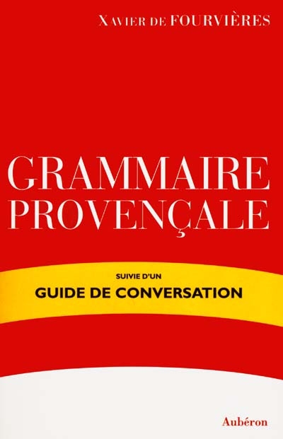 Grammaire provençale : suivie d'un guide de conversation