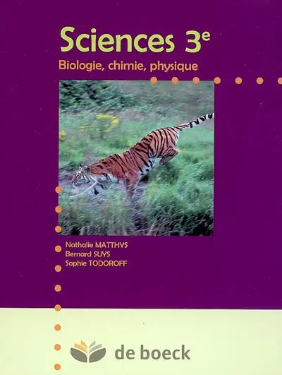 Sciences 3e : biologie, chimie, physique