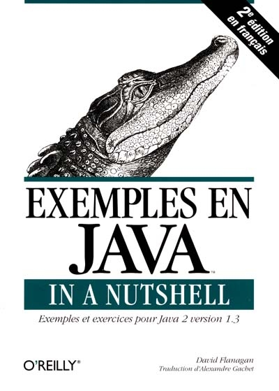 Exemples en Java in a Nutshell : exemples et exercices pour Java 2 version 1-3