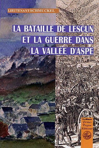 La bataille de Lescun & la guerre en vallée d'Aspe