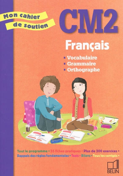 Français, CM2 : vocabulaire, grammaire, orthographe
