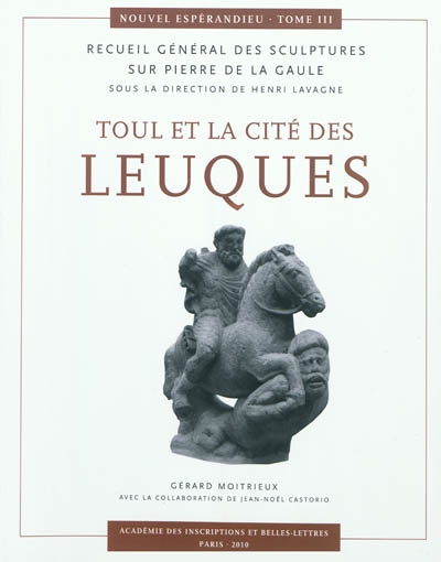 Nouvel Espérandieu : recueil général des sculptures sur pierre de la Gaule. Vol. 3. Toul et la cité des Leuques