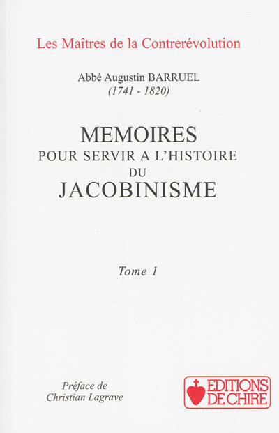 Mémoires pour servir à l'histoire du jacobinisme : revus et corrigés par l'auteur en 1818