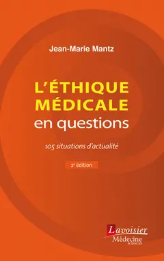 L'éthique médicale en questions : 105 situations d'actualité