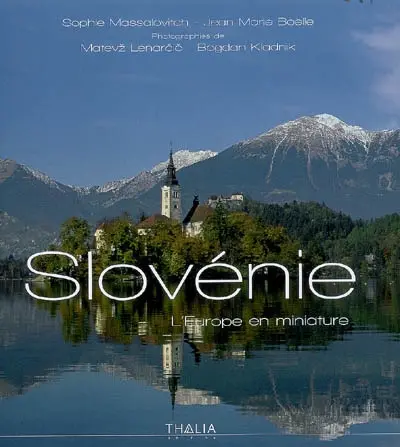 Slovénie, l'Europe en miniature
