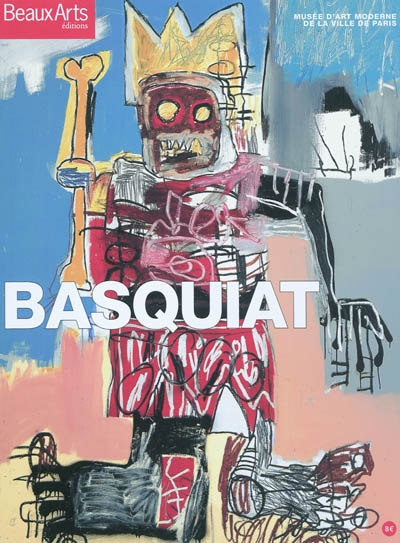Basquiat : Musée d'art moderne de la ville de Paris