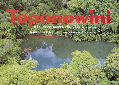 Toponowini : à la découverte d'un lac inconnu