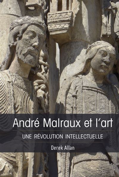 André Malraux et l'art : une révolution intellectuelle