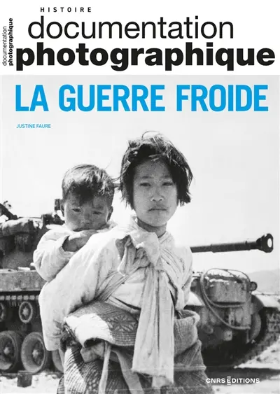 Documentation photographique (La), n° 8157. La guerre froide