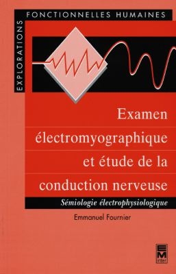Examen électromyographique et étude de la conduction nerveuse : sémiologie électrophysiologique