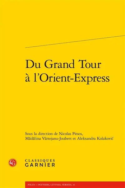 Du Grand Tour à l'Orient-Express