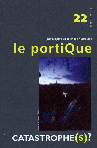 Portique (Le), n° 22. Catastrophe(s) ?