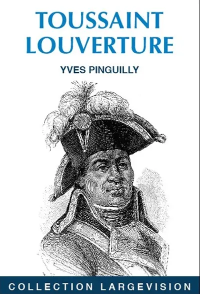 Toussaint Louverture : l'arbre noir de la liberté