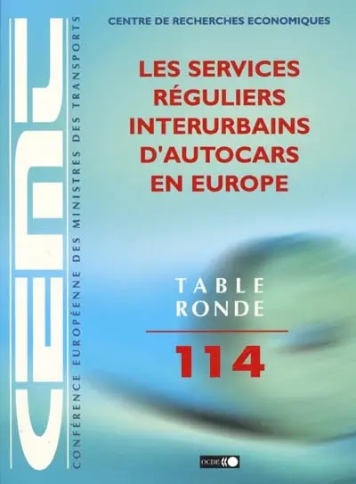 Les services réguliers interurbains d'autocars en Europe : rapport de la 114e Table ronde d'économie des transports, tenue à Paris les 11 et 12 mars 1999