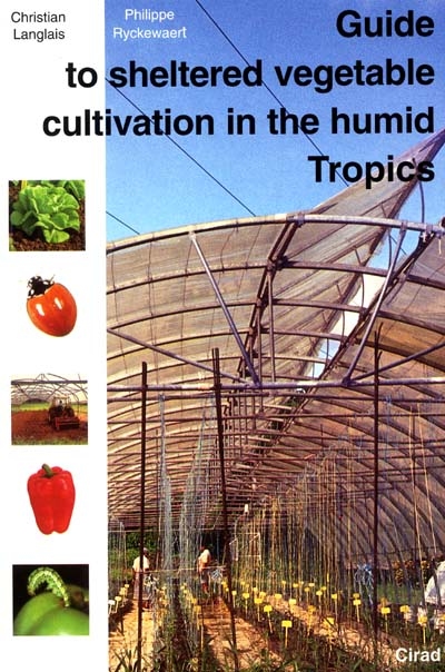 Guide to sheltered vegetable cultivation in the humid Tropics