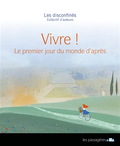 Vivre ! : le premier jour du monde d'après