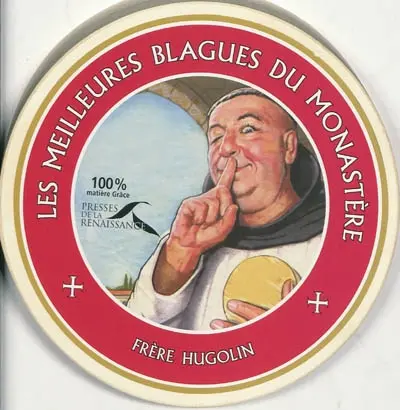 Les meilleures blagues du monastère : 100 % matière grâce