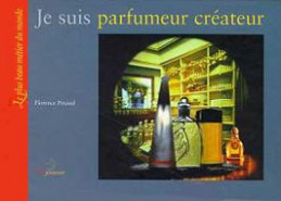 Je suis créateur-parfumeur