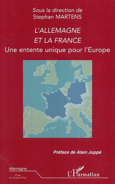 L'Allemagne et la France : une entente unique pour l'Europe