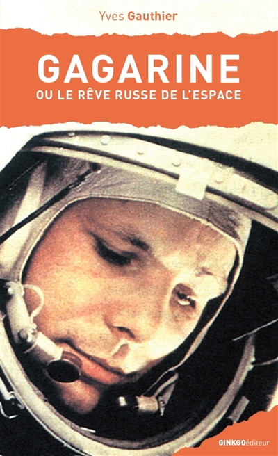Gagarine ou Le rêve russe de l'espace