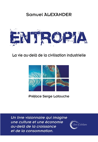 Entropia : la vie au-delà de la civilisation industrielle