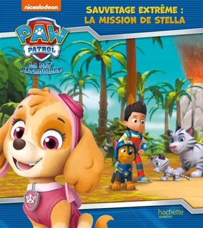 La Pat' Patrouille. Sauvetage extrême : la mission de Stella